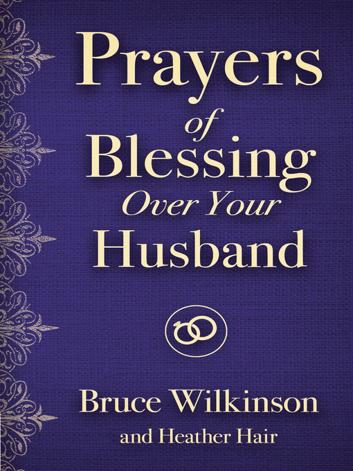 Title details for Prayers of Blessing over Your Husband by Bruce Wilkinson - Available